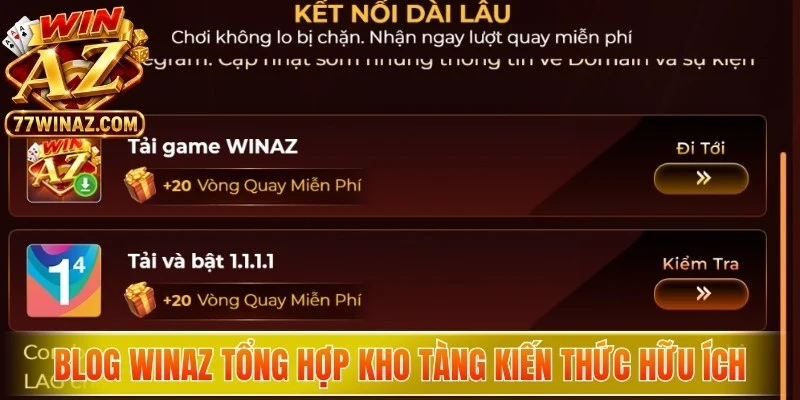 Blog WinAZ tổng hợp kho tàng kiến thức đổi thưởng hữu ích