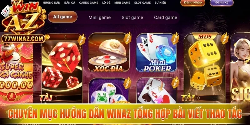 Chuyên mục hướng dẫn WinAZ tổng hợp các bài viết thao tác nền tảng